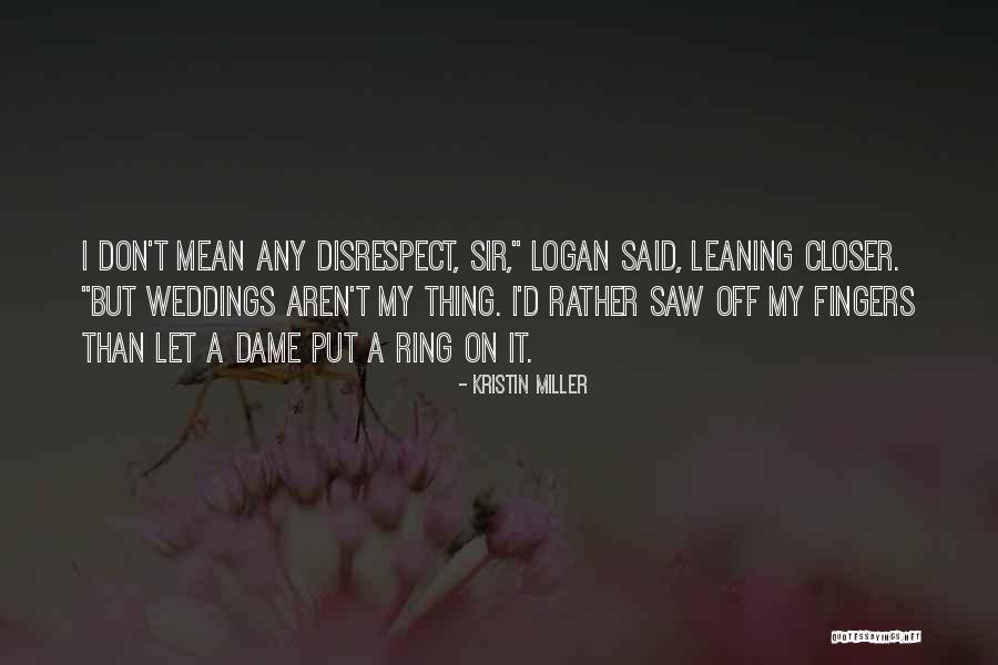 Reignier Nohay Quotes By Kristin Miller Reignier Nohay Quotes By Kristin Miller