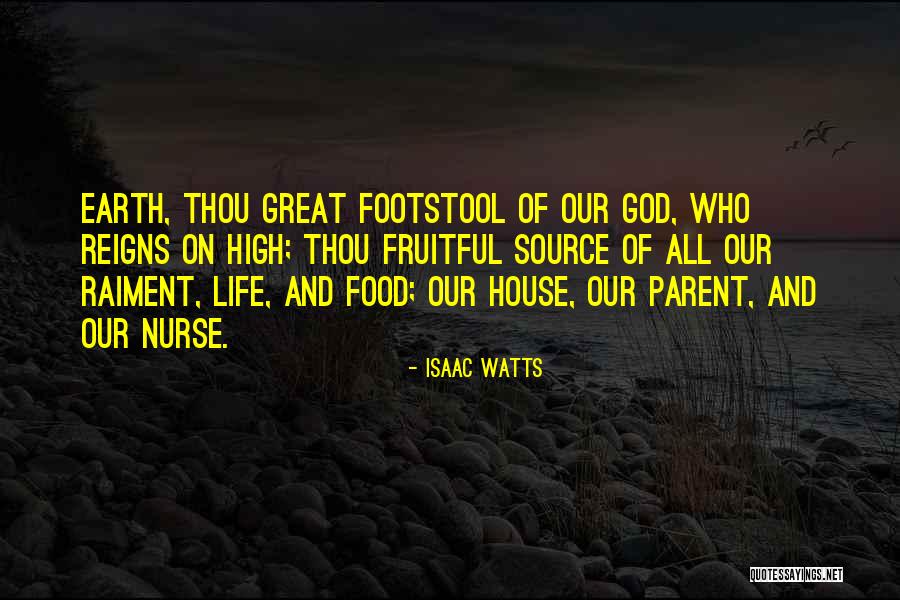 Reigns Quotes By Isaac Watts