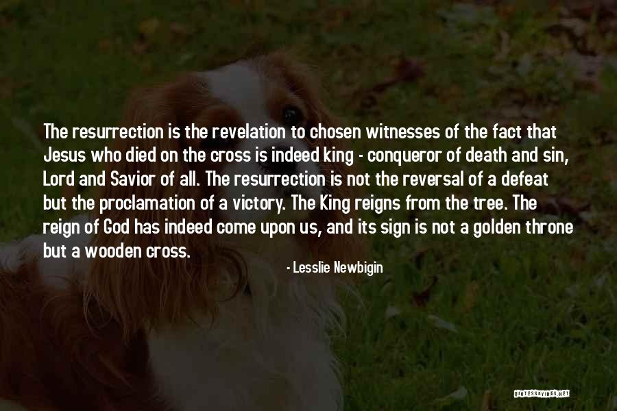 Reigns Quotes By Lesslie Newbigin