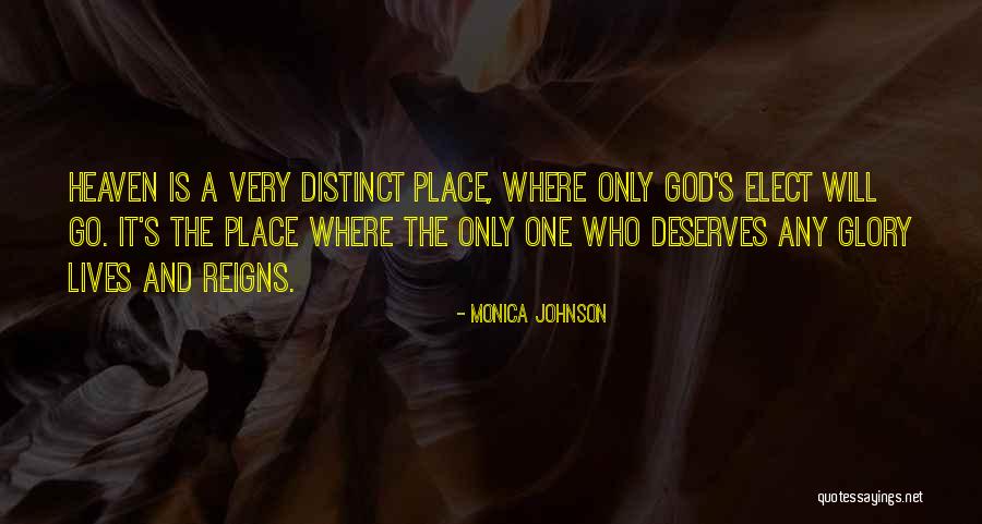 Reigns Quotes By Monica Johnson