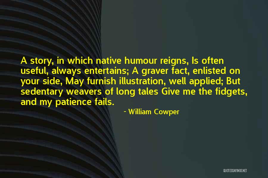 Reigns Quotes By William Cowper