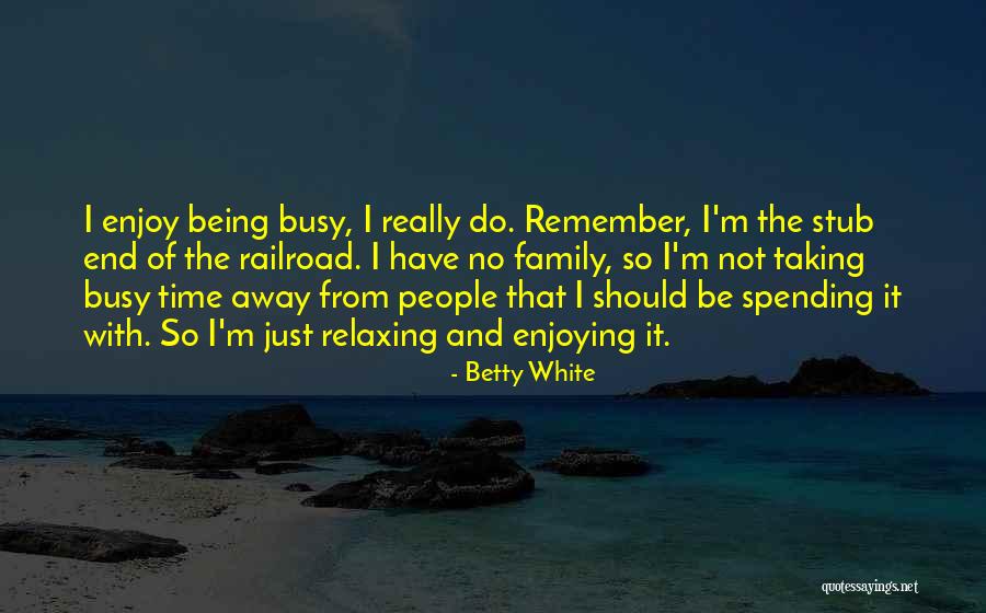 Reiichi Miyazaki Quotes By Betty White Reiichi Miyazaki Quotes By Betty White