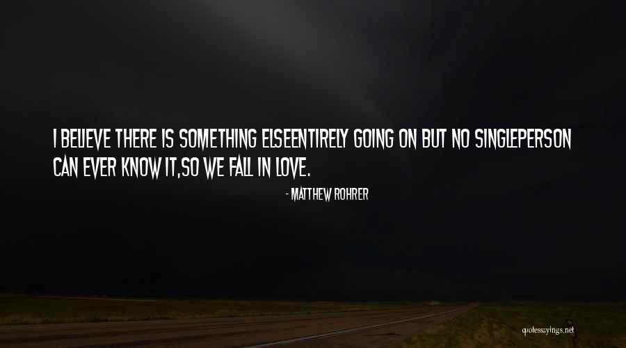 Reika Kirishima Quotes By Matthew Rohrer Reika Kirishima Quotes By Matthew Rohrer