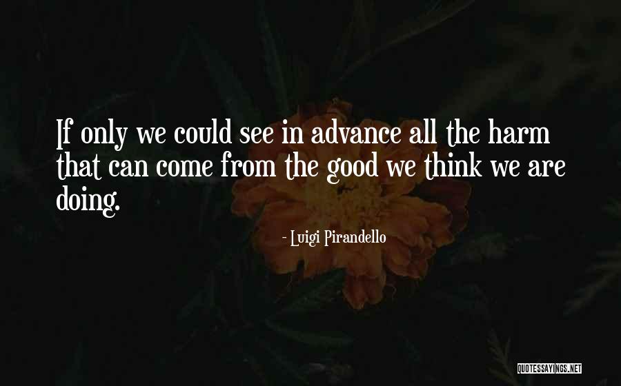 Reikalingi Darbuotojai Quotes By Luigi Pirandello Reikalingi Darbuotojai Quotes By Luigi Pirandello