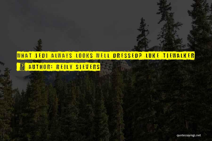 Reily Sievers Quotes 1524131