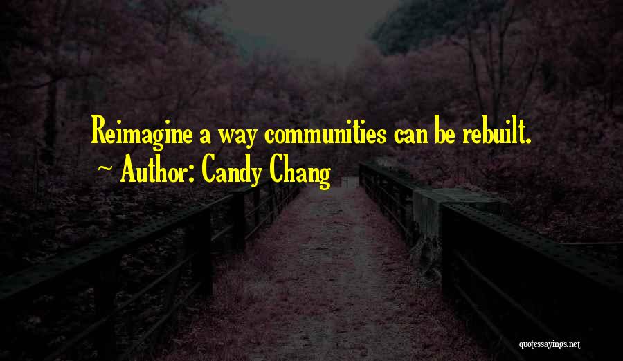 Reimagine Quotes By Candy Chang