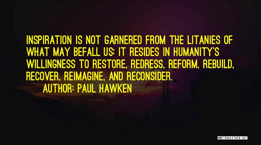 Reimagine Quotes By Paul Hawken