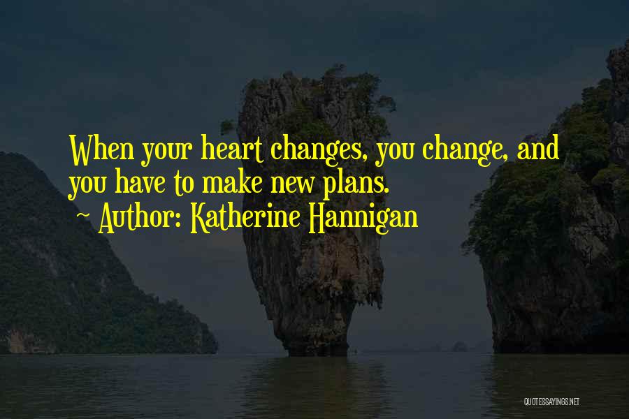 Reimlinger Quotes By Katherine Hannigan