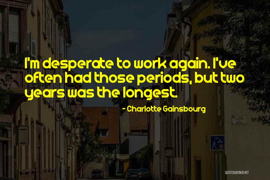 Reimpressed Quotes By Charlotte Gainsbourg Reimpressed Quotes By Charlotte Gainsbourg