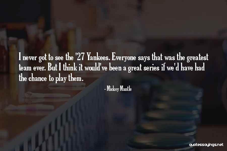 Reimund Tischer Quotes By Mickey Mantle Reimund Tischer Quotes By Mickey Mantle
