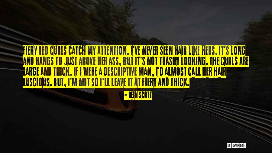 Rein Scott Quotes 891105 Rein Scott Quotes 891105