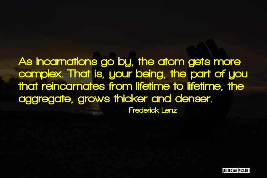 Reincarnates Quotes By Frederick Lenz Reincarnates Quotes By Frederick Lenz