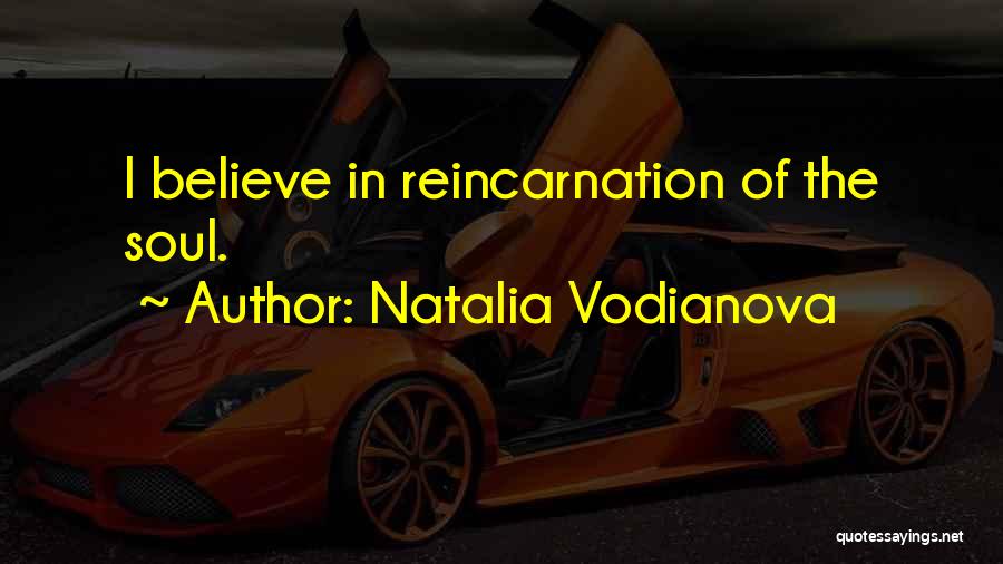 Reincarnation Quotes By Natalia Vodianova