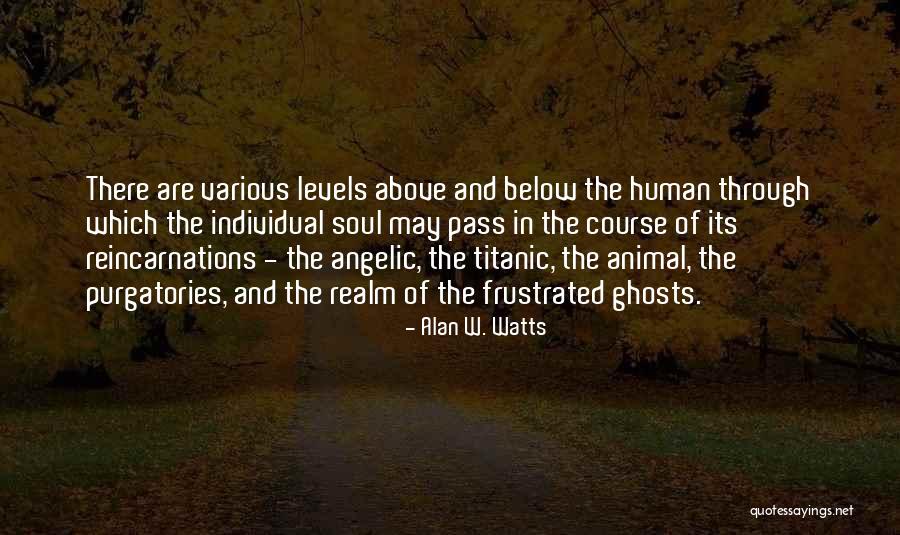 Reincarnations Quotes By Alan W. Watts Reincarnations Quotes By Alan W. Watts