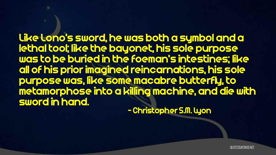 Reincarnations Quotes By Christopher S.M. Lyon Reincarnations Quotes By Christopher S.M. Lyon