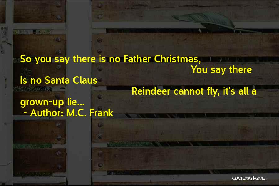 Reindeer Love Quotes By M.C. Frank