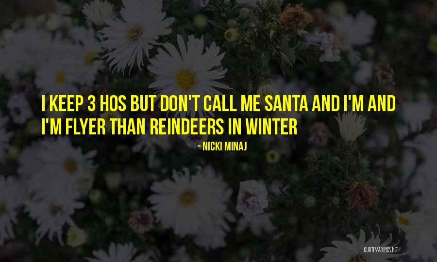 Reindeers Santa Quotes By Nicki Minaj Reindeers Santa Quotes By Nicki Minaj