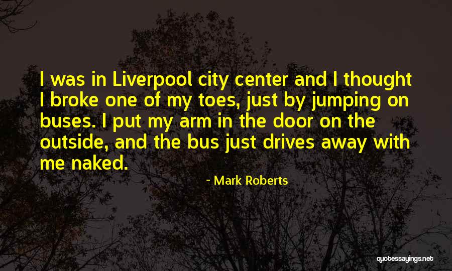 Reinecker Ridge Quotes By Mark Roberts