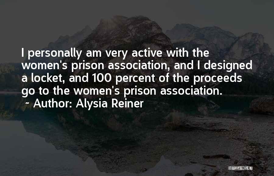 Reiner Quotes By Alysia Reiner