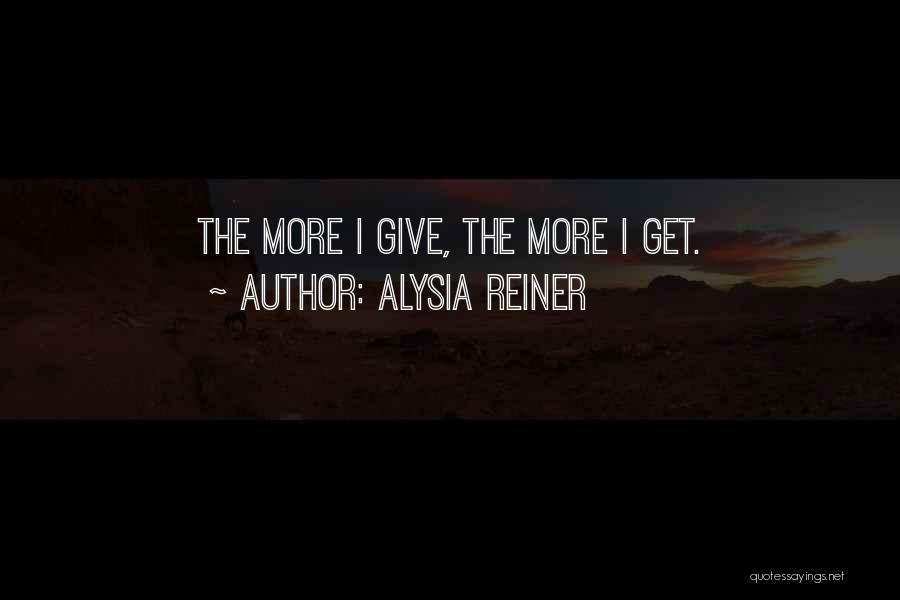 Reiner Quotes By Alysia Reiner