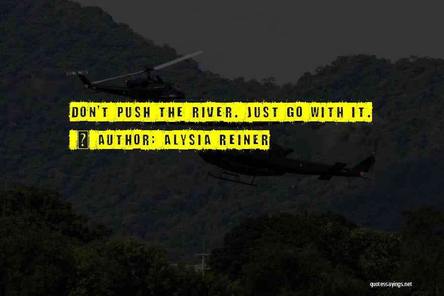 Reiner Quotes By Alysia Reiner