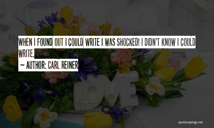 Reiner Quotes By Carl Reiner