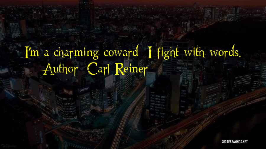 Reiner Quotes By Carl Reiner