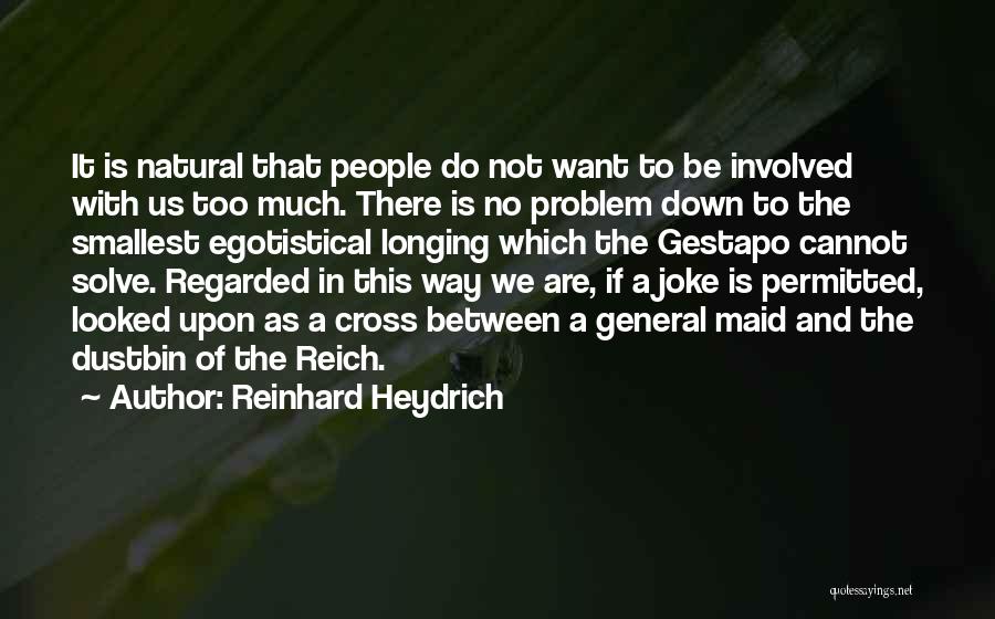 Reinhard Heydrich Quotes 2154564