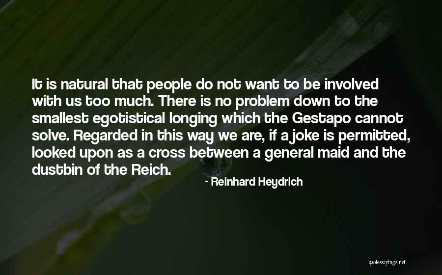 Reinhard Heydrich Quotes 2154564