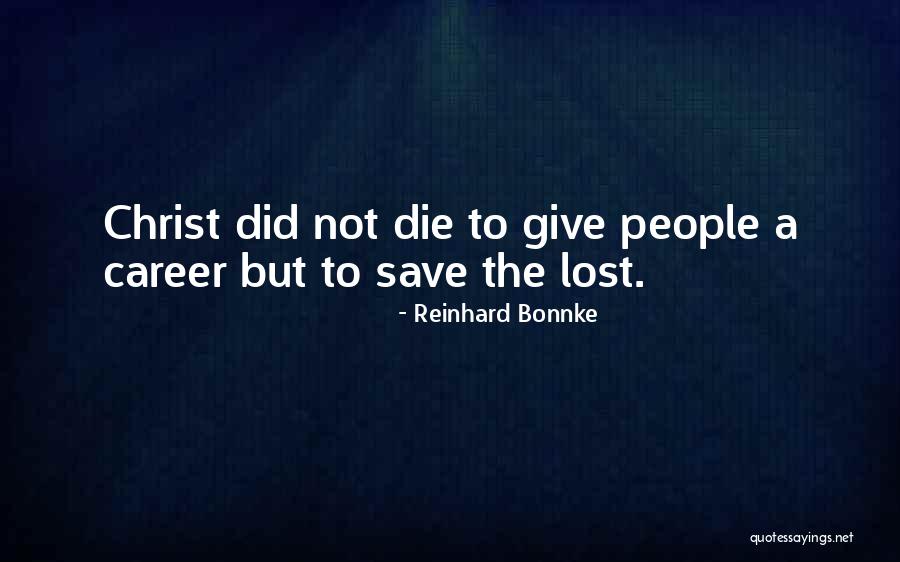 Reinhard Quotes By Reinhard Bonnke Reinhard Quotes By Reinhard Bonnke