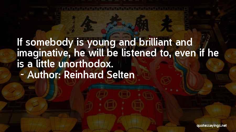 Reinhard Selten Quotes 1343890