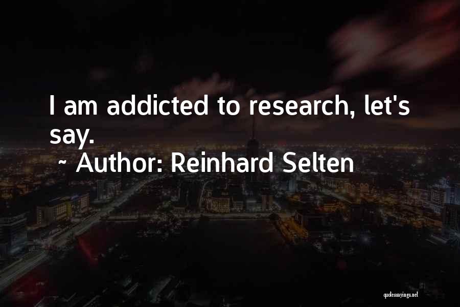 Reinhard Selten Quotes 409990