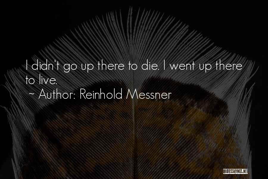 Reinhold Messner Quotes 1765179