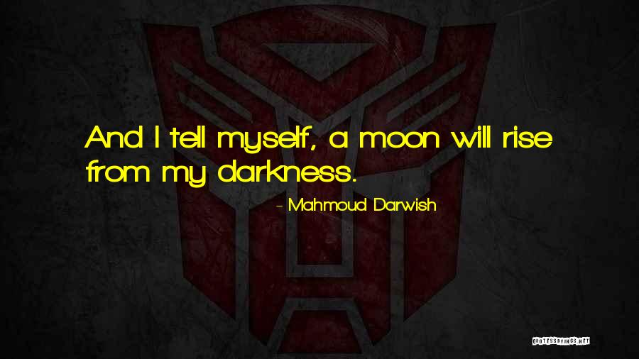 Reinholt Town Quotes By Mahmoud Darwish Reinholt Town Quotes By Mahmoud Darwish