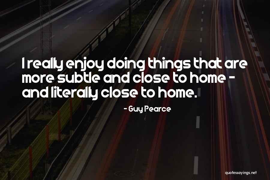 Reinigen Playstation Quotes By Guy Pearce Reinigen Playstation Quotes By Guy Pearce