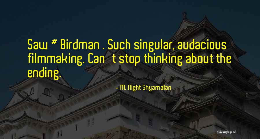 Reininger Wine Quotes By M. Night Shyamalan Reininger Wine Quotes By M. Night Shyamalan