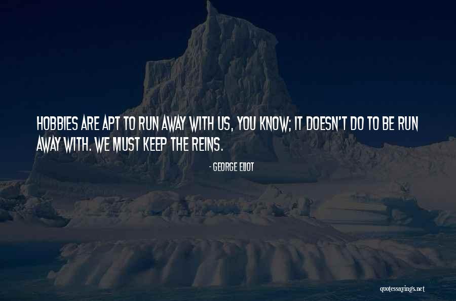 Reins Quotes By George Eliot Reins Quotes By George Eliot