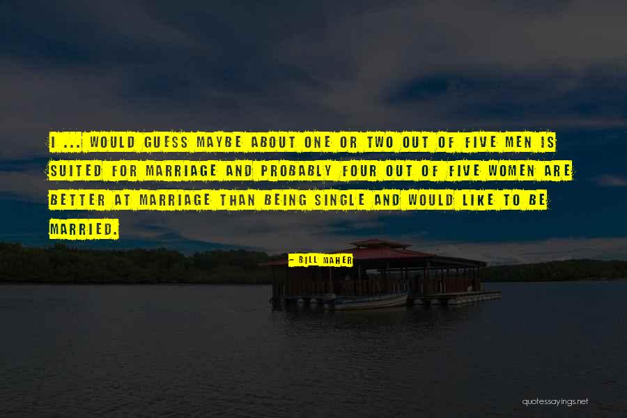 Reintegrando Quotes By Bill Maher Reintegrando Quotes By Bill Maher