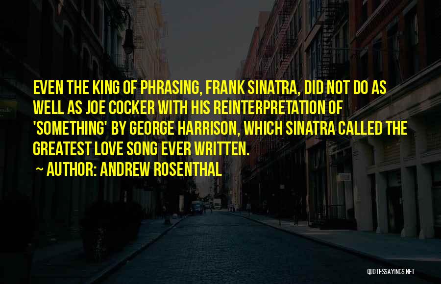 Reinterpretation Quotes By Andrew Rosenthal