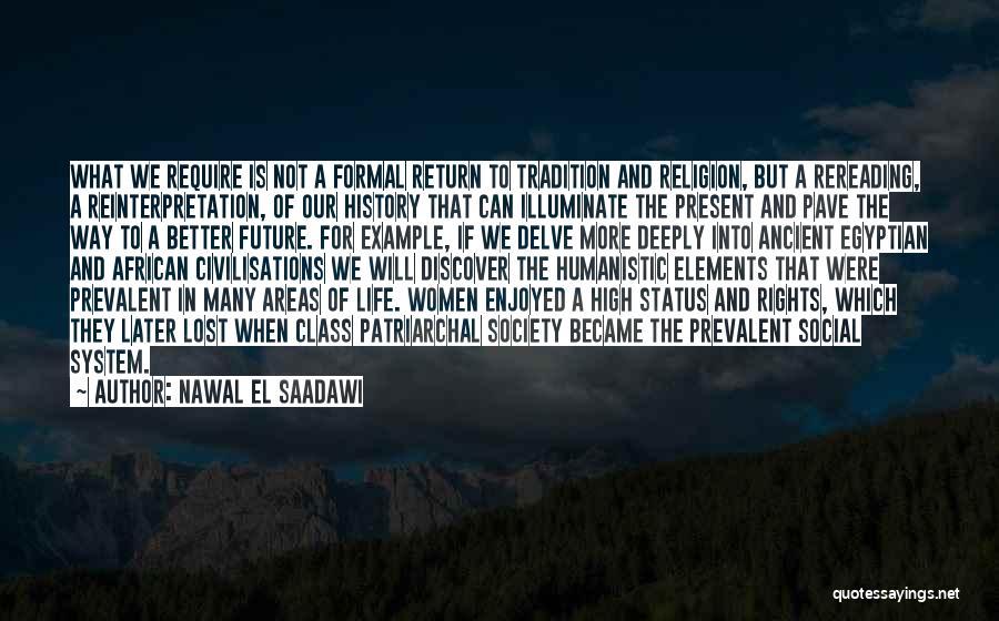 Reinterpretation Quotes By Nawal El Saadawi