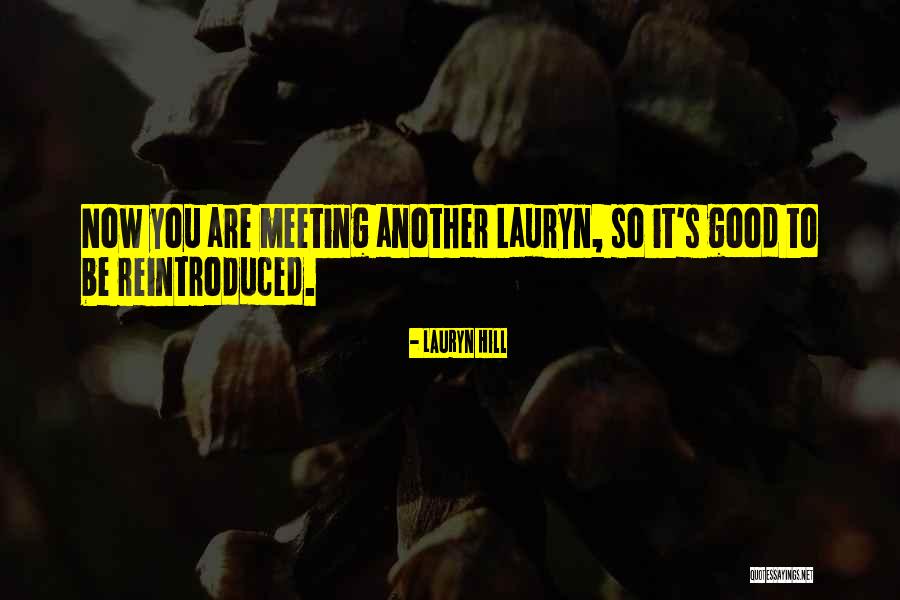 Reintroduced Quotes By Lauryn Hill Reintroduced Quotes By Lauryn Hill