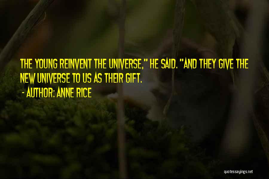 Reinvent Quotes By Anne Rice