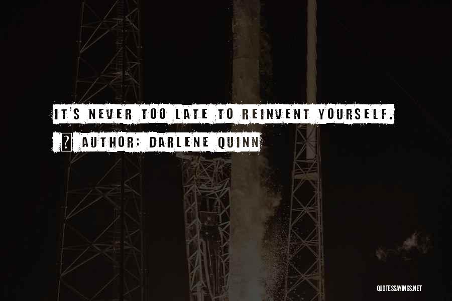 Reinvent Quotes By Darlene Quinn