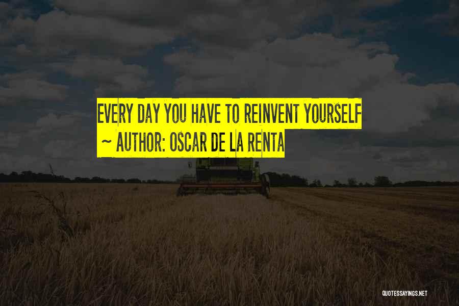 Reinvent Quotes By Oscar De La Renta