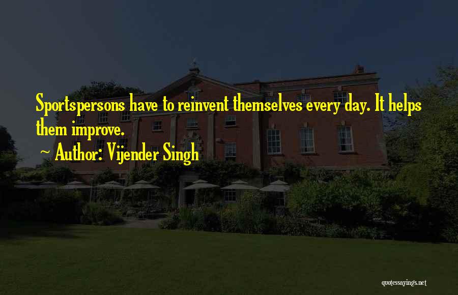 Reinvent Quotes By Vijender Singh