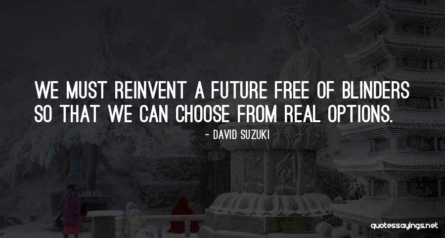 Reinvent The Future Quotes By David Suzuki