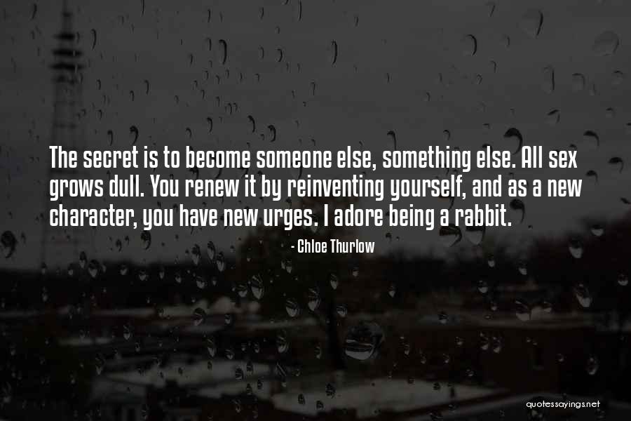 Reinventing Self Quotes By Chloe Thurlow Reinventing Self Quotes By Chloe Thurlow