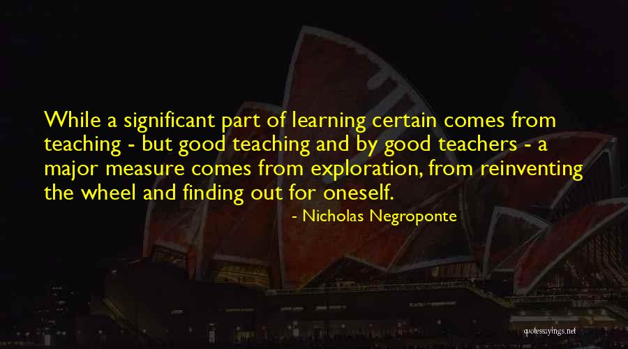 Reinventing The Wheel Quotes By Nicholas Negroponte