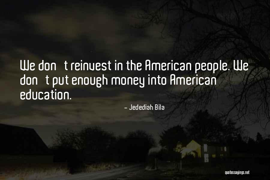 Reinvest Quotes By Jedediah Bila Reinvest Quotes By Jedediah Bila