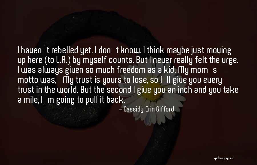 Reinvestigate Quotes By Cassidy Erin Gifford Reinvestigate Quotes By Cassidy Erin Gifford